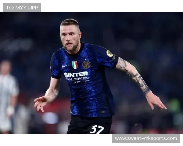 什克里尼亚尔职业生涯新篇章：从国米主力到新豪门核心的蜕变之路