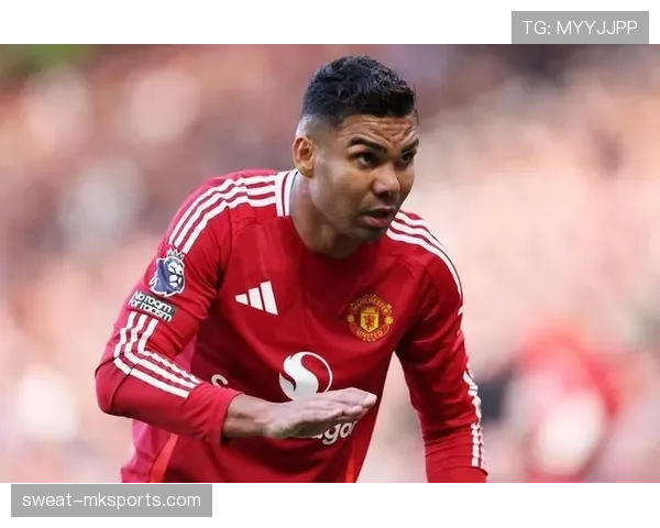 卡塞米罗强势发挥显防守优势，助力球队提升后防竞争力