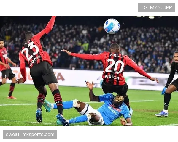 奥斯梅恩关键战进球效率与含金量分析