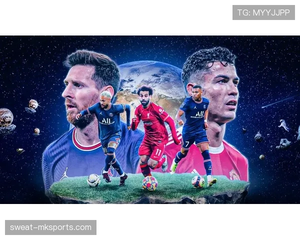 姆巴佩与萨拉赫进攻效率差距解析 姆巴佩与萨拉赫进攻效率差距解析